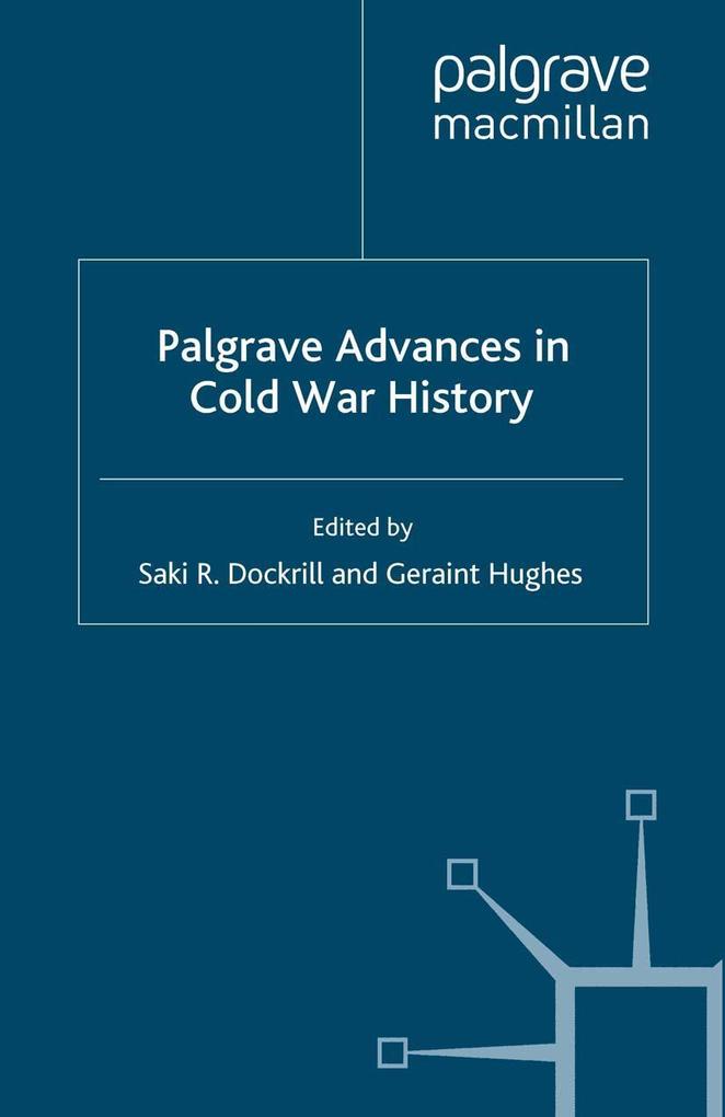 Palgrave Advances in Cold War History - Geraint Hughes