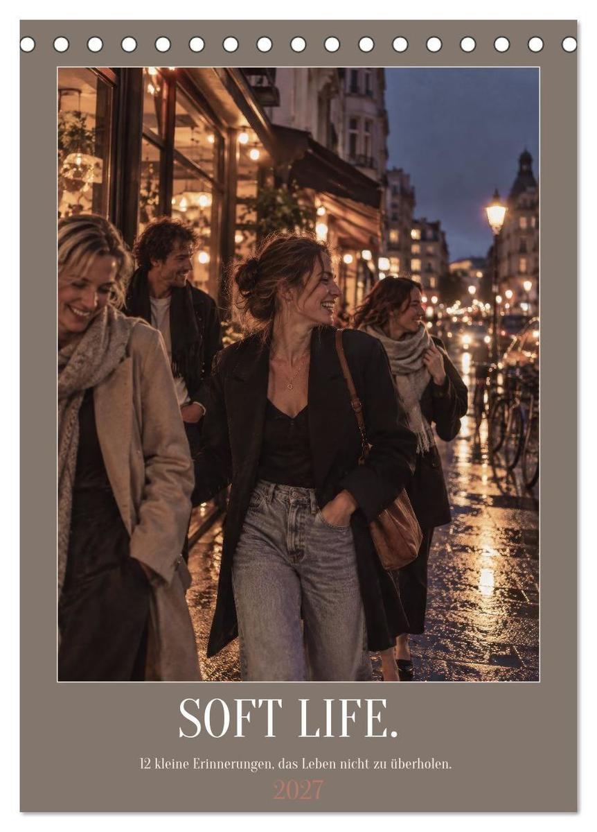 SOFT LIFE. (Tischkalender 2027 DIN A5 hoch) CALVENDO Monatskalender