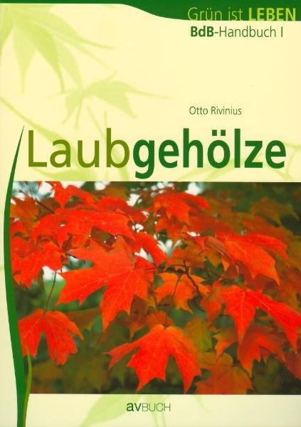 BdB-Handbuch I 'Laubgehölze'