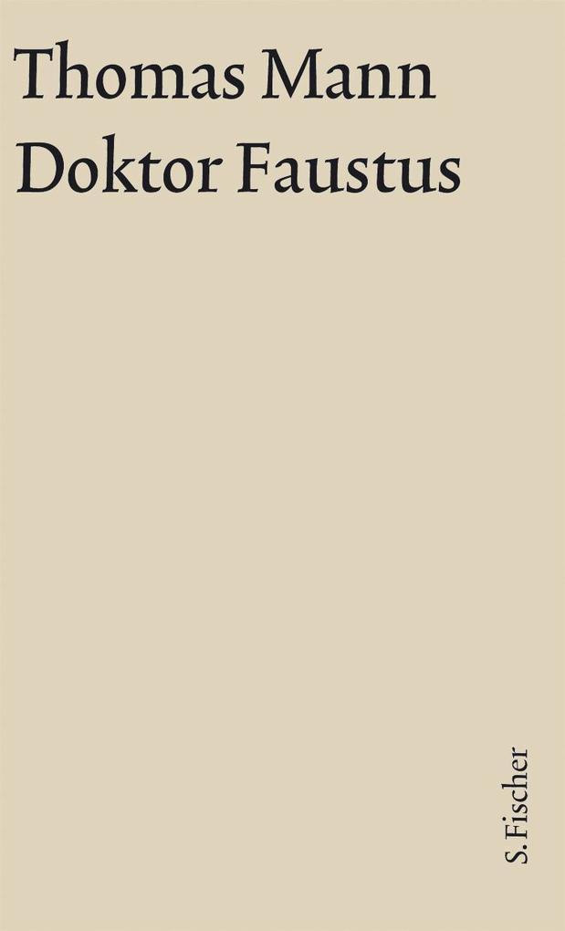 Doktor Faustus. Große kommentierte Frankfurter Ausgabe. Textband - Thomas Mann