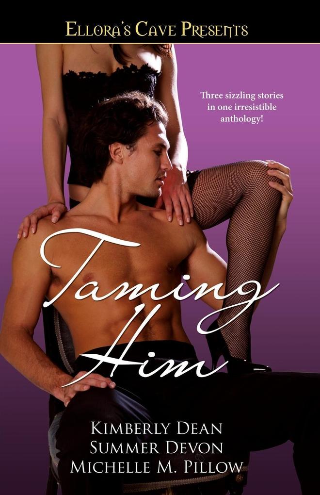 Taming Him
