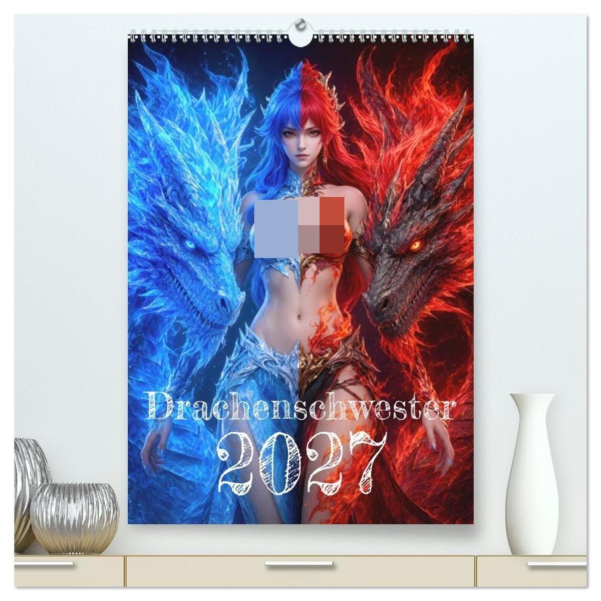 Drachenschwester (hochwertiger Premium Wandkalender 2027 DIN A2 hoch) Kunstdruck in Hochglanz