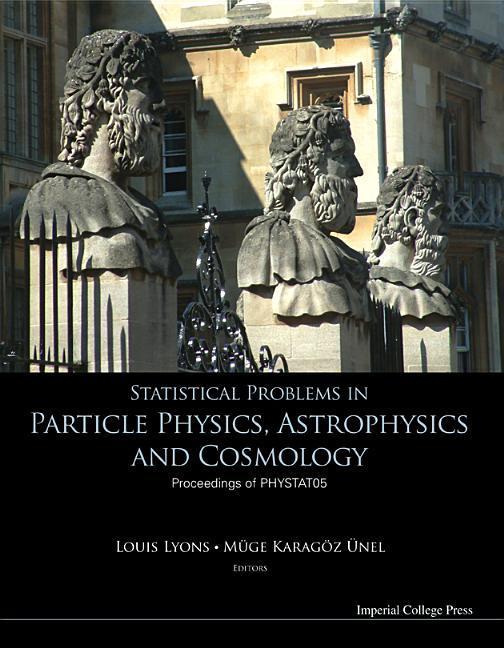 Statistical Problems in Particle Physics Astrophysics and Cosmology - Proceedings of Phystat05