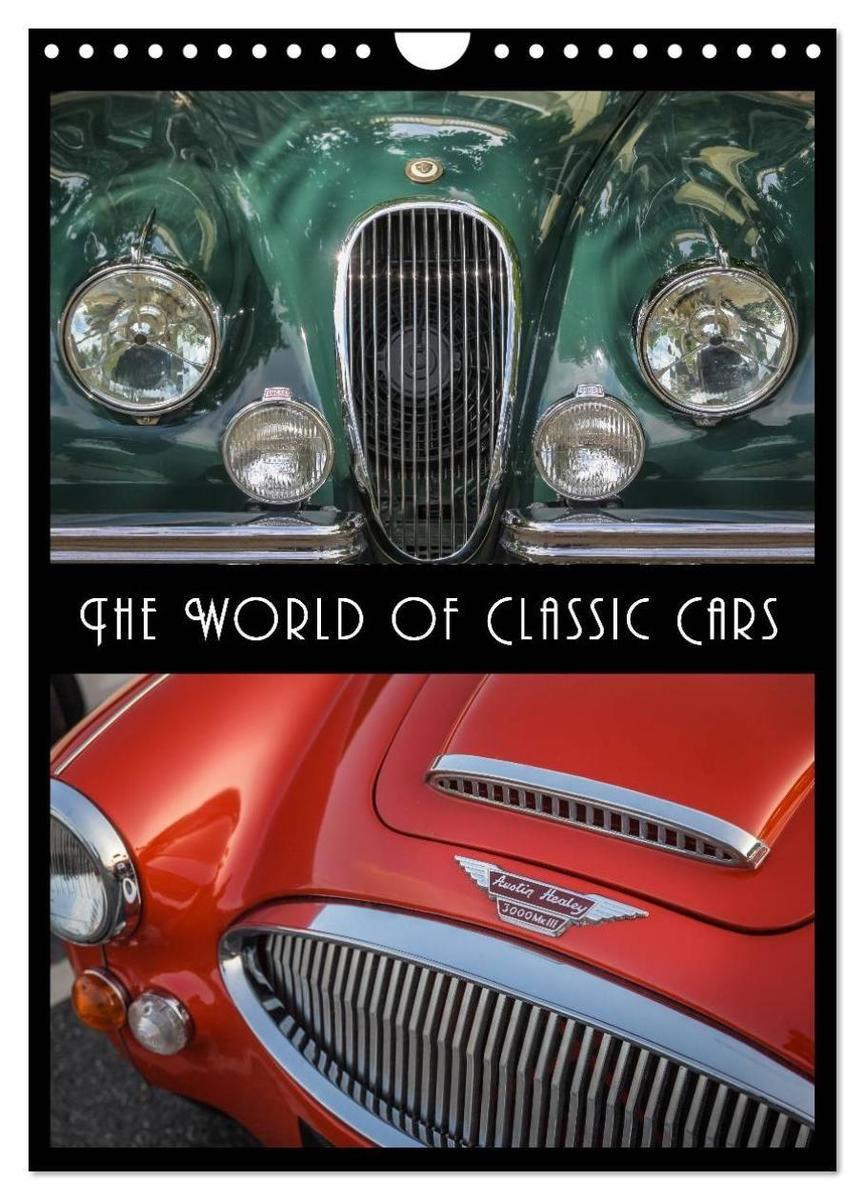 The World of Classic Cars (Wall Calendar 2027 DIN A4 portrait) CALVENDO 12 Month Wall Calendar