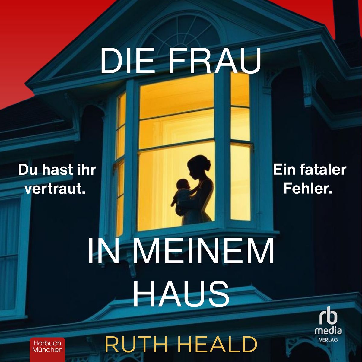 Die Frau in meinem Haus