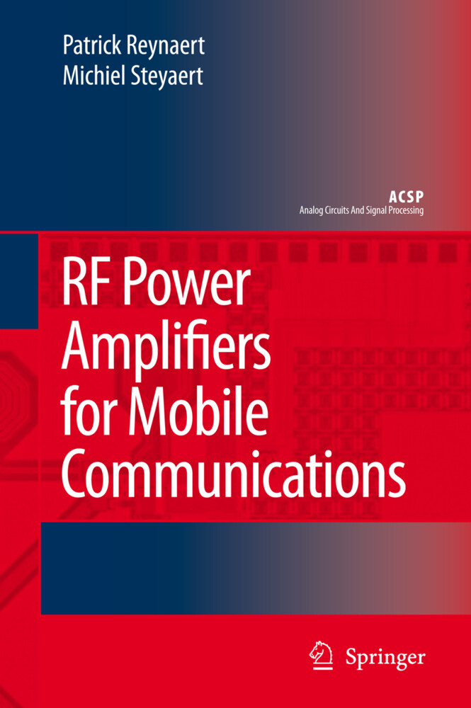 RF Power Amplifiers for Mobile Communications - Patrick Reynaert/ Michiel Steyaert