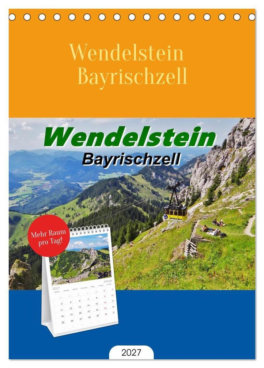Tischplaner 2027 - Wendelstein Bayrischzell (A5 Tischkalender zum Aufstellen) CALVENDO