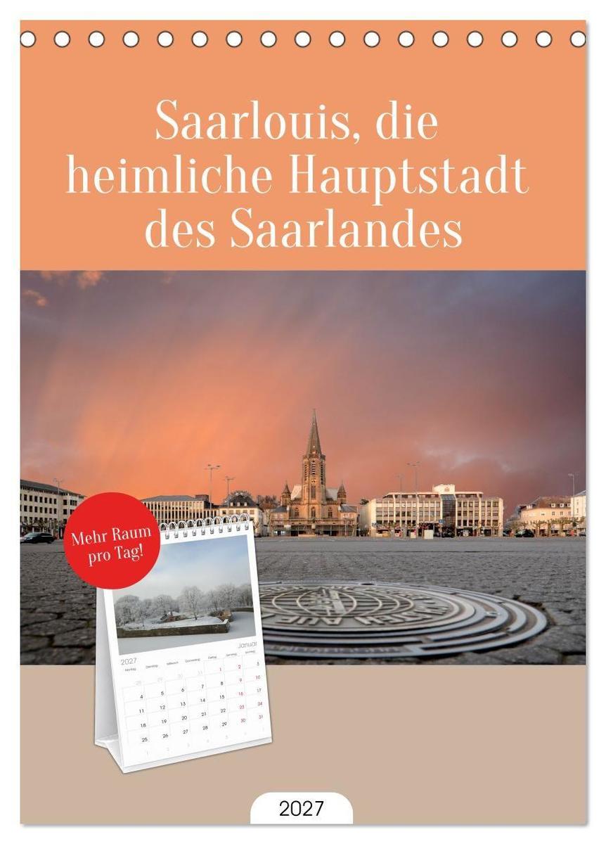 Tischplaner 2027 - Saarlouis die heimliche Hauptstadt des Saarlandes (A5 Tischkalender zum Aufstellen) CALVENDO
