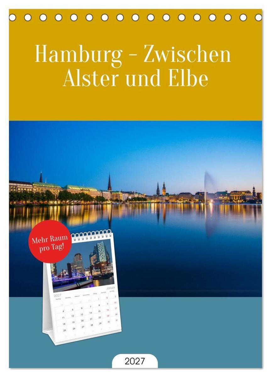 Tischplaner 2027 - Hamburg - Zwischen Alster und Elbe (A5 Tischkalender zum Aufstellen) CALVENDO