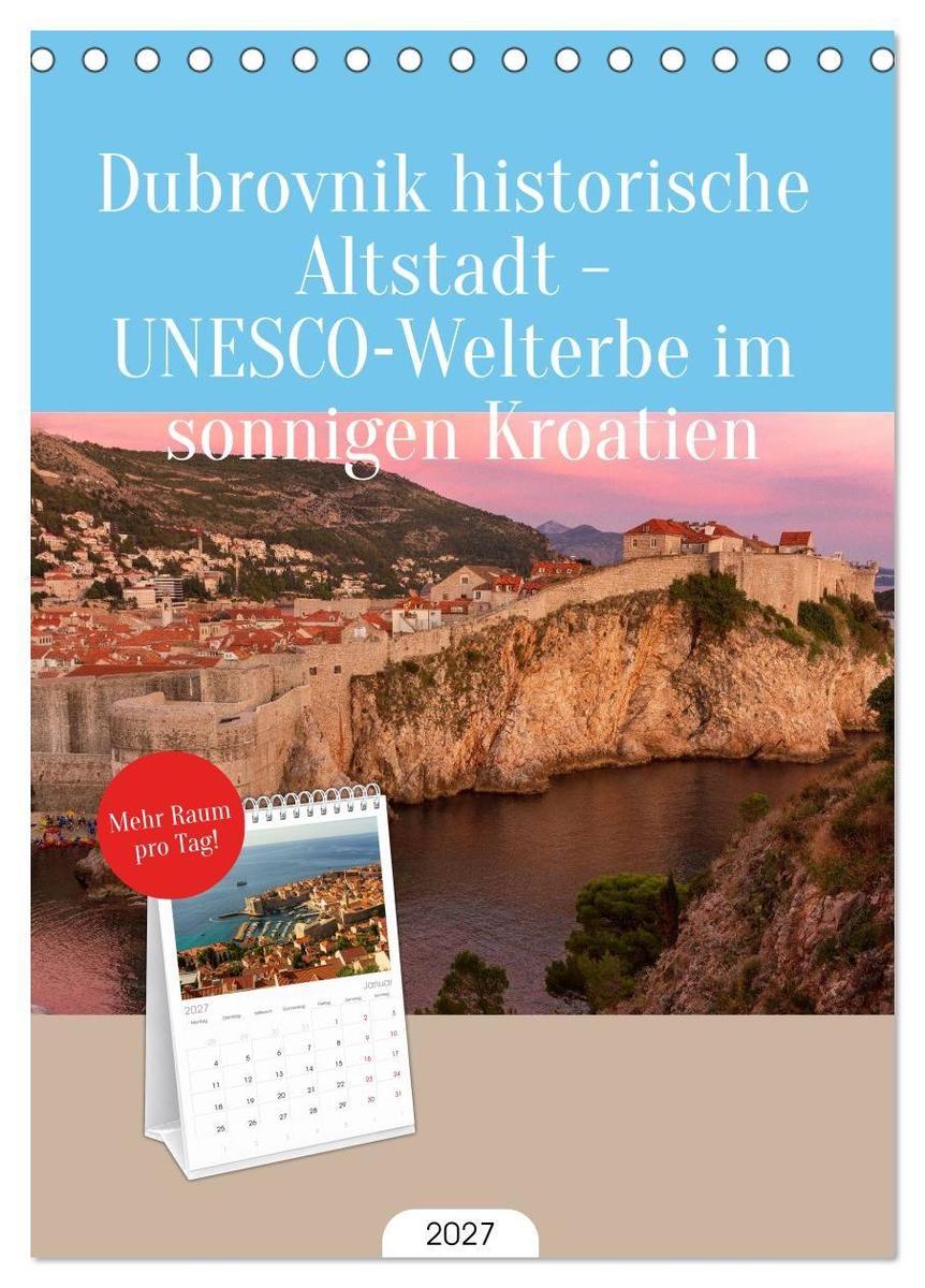 Tischplaner 2027 - Dubrovnik historische Altstadt - UNESCOWelterbe im sonnigen Kroatien (A5 Tischkalender zum Aufstellen) CALVENDO