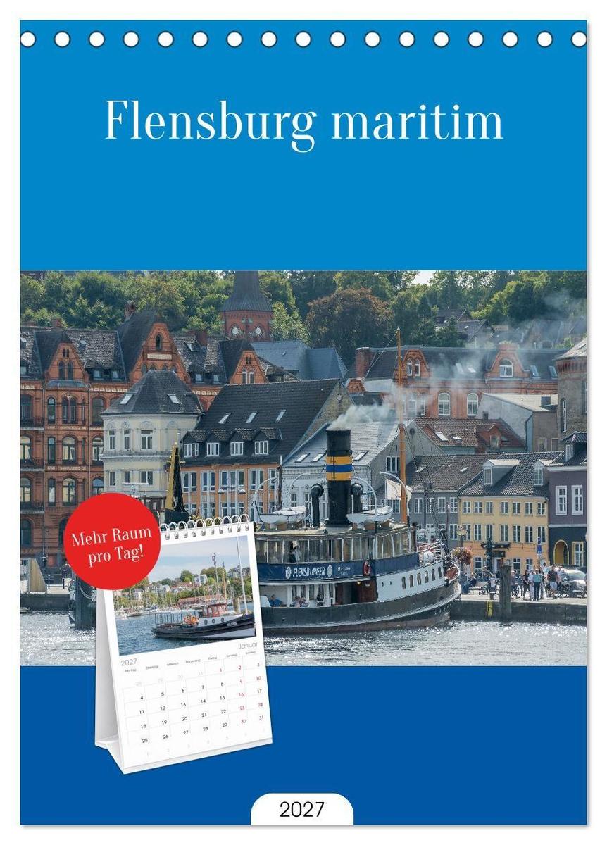 Tischplaner 2027 - Flensburg maritim (A5 Tischkalender zum Aufstellen) CALVENDO