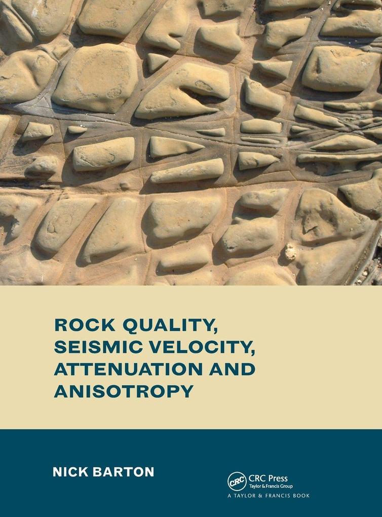 Rock Quality Seismic Velocity Attenuation and Anisotropy