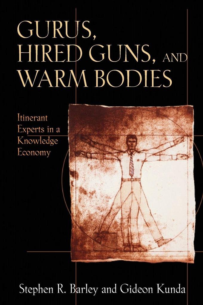 Gurus Hired Guns and Warm Bodies
