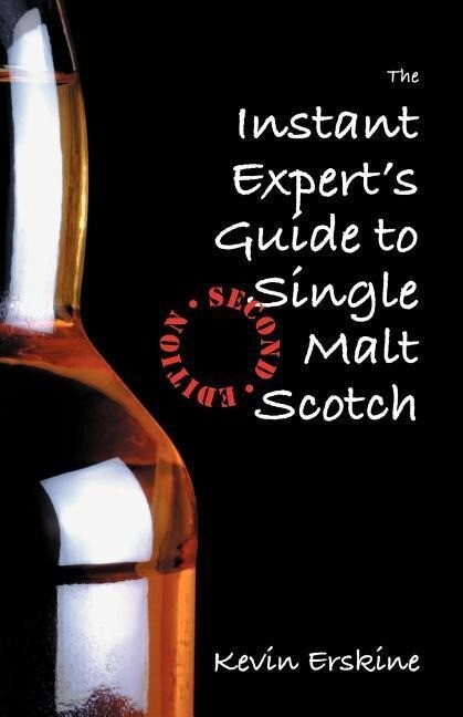 The Instant Expert‘s Guide to Single Malt Scotch