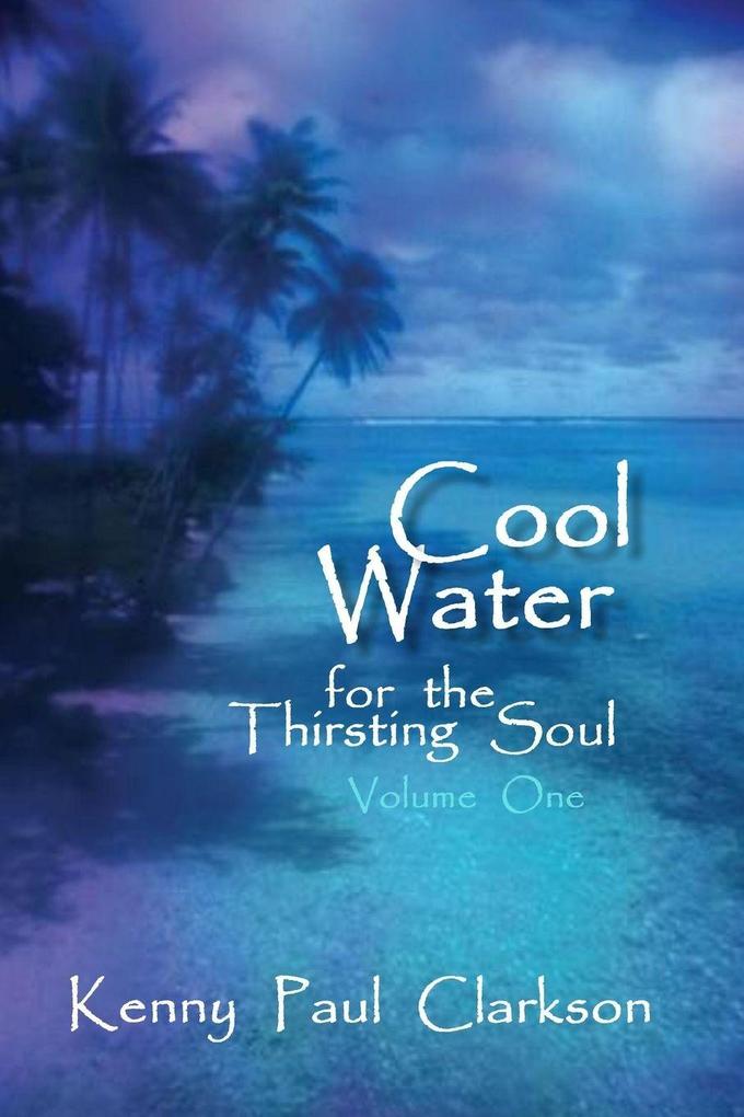 Cool Water - For the Thirsting Soul / Volume One