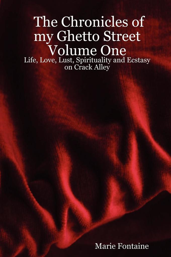 The Chronicles of My Ghetto Street Volume One