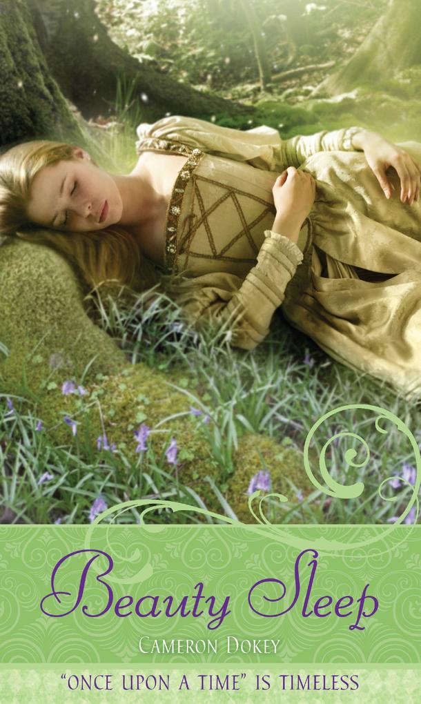 Beauty Sleep: A Retelling of Sleeping Beauty - Cameron Dokey