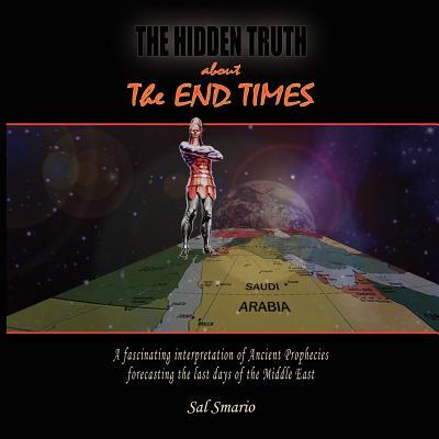 The Hidden Truth About the End Times