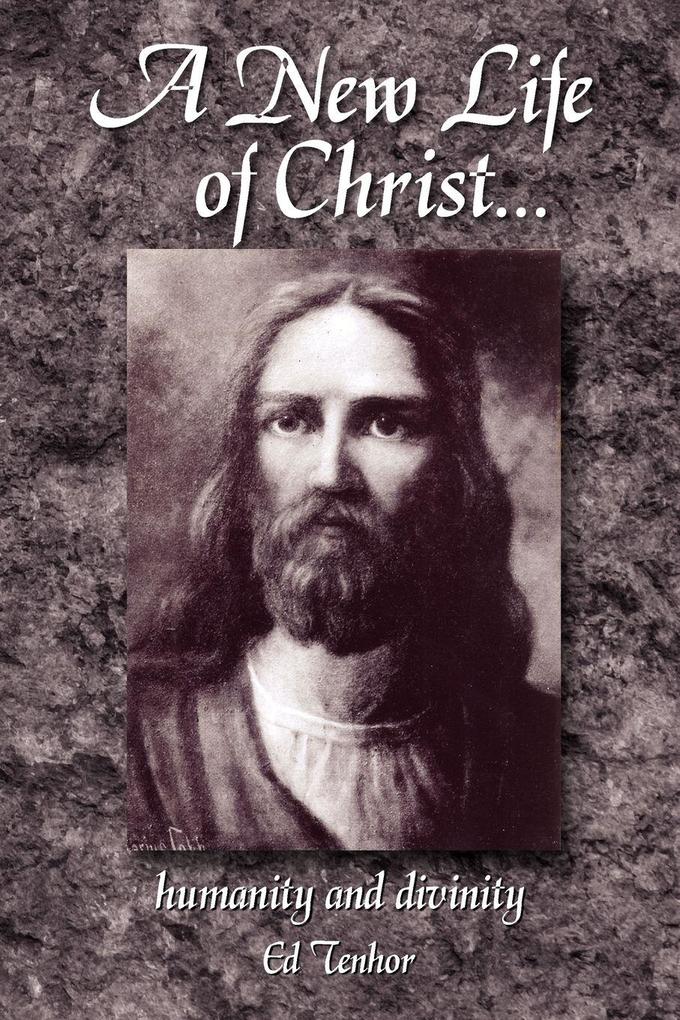 A New Life of Christ...