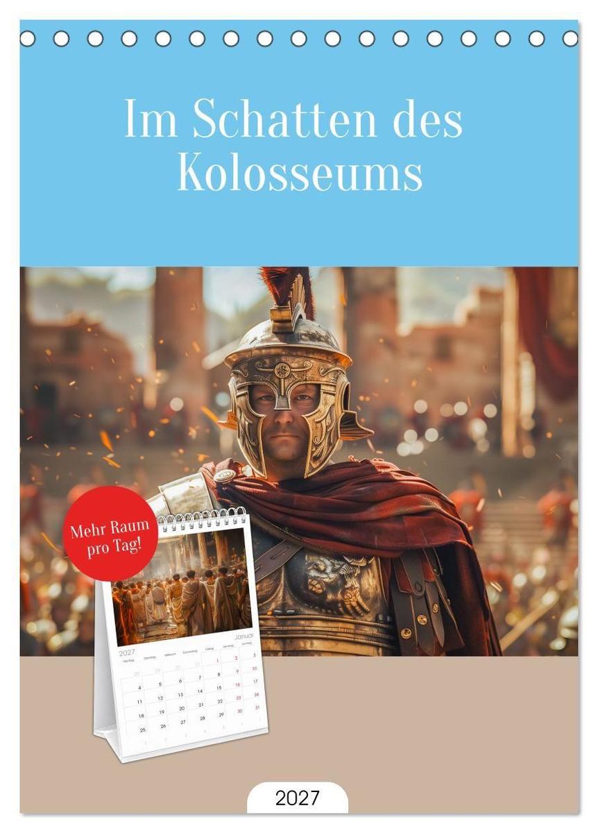 Tischplaner 2027 - Im Schatten des Kolosseums (A5 Tischkalender zum Aufstellen) CALVENDO