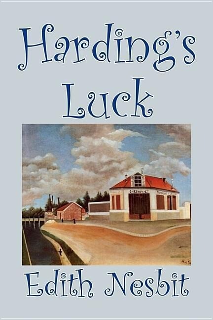 Harding‘s Luck by Edith Nesbit Fiction Fantasy & Magic