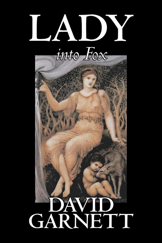 Lady into Fox by David Garnett Fiction Fantasy & Magic Classics Action & Adventure - David Garnett