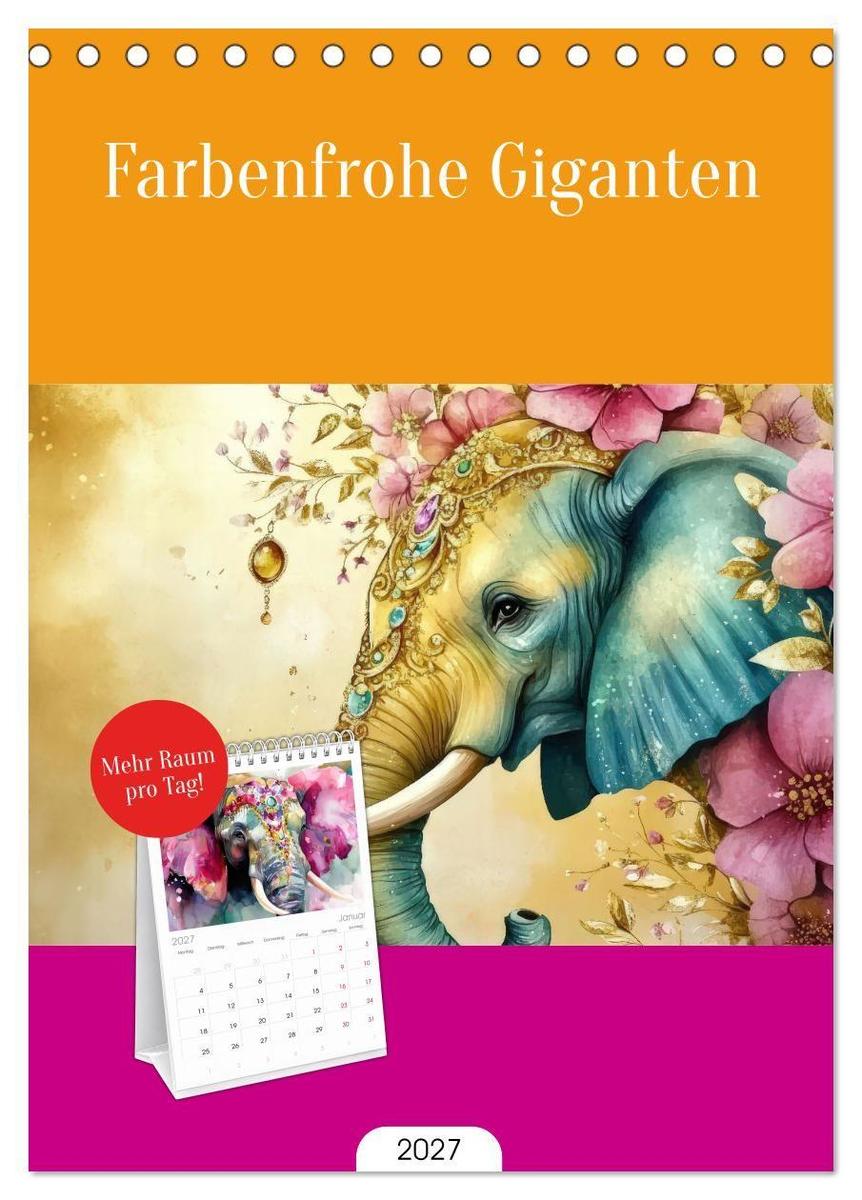Tischplaner 2027 - Farbenfrohe Giganten (A5 Tischkalender zum Aufstellen) CALVENDO