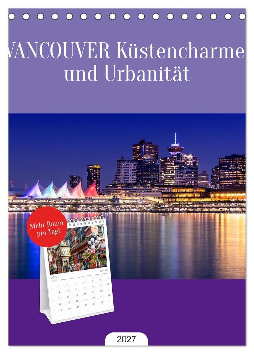 Tischplaner 2027 - VANCOUVER Küstencharme und Urbanität (A5 Tischkalender zum Aufstellen) CALVENDO