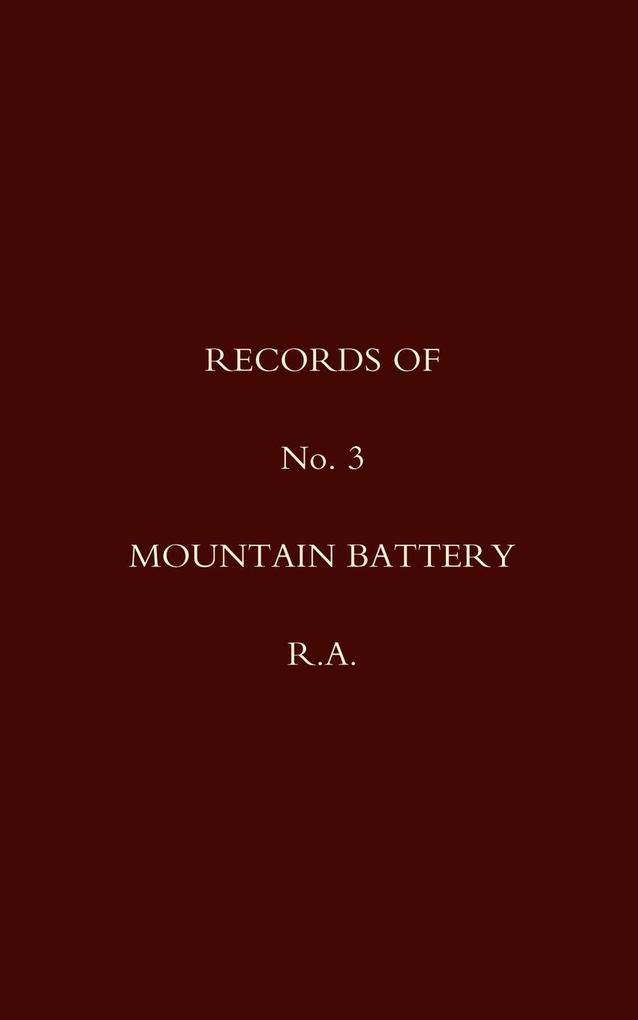Records of No 3 Mountain Battery R.A.