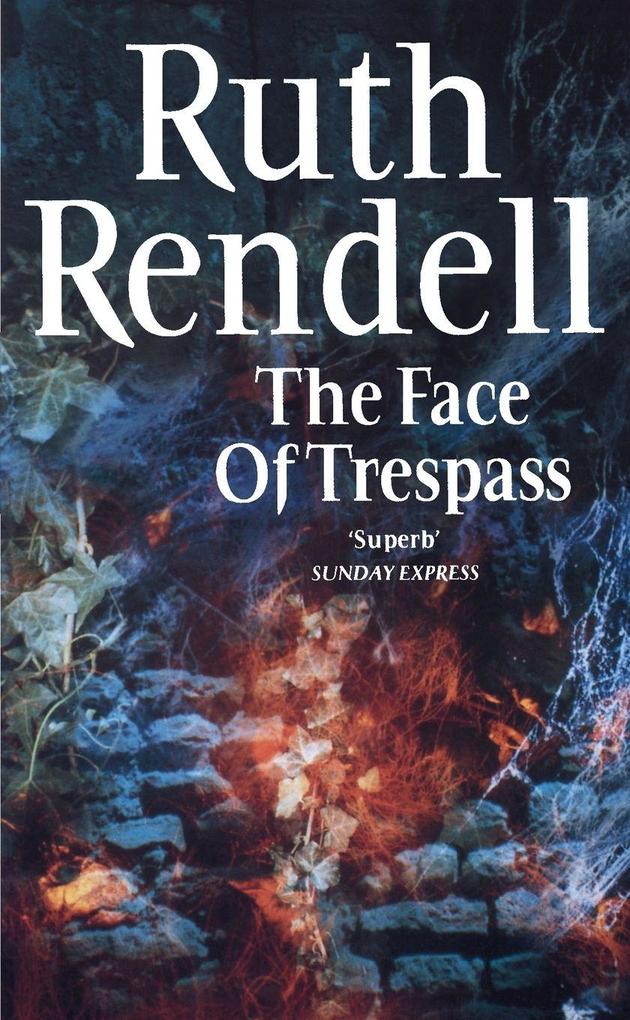 The Face Of Trespass