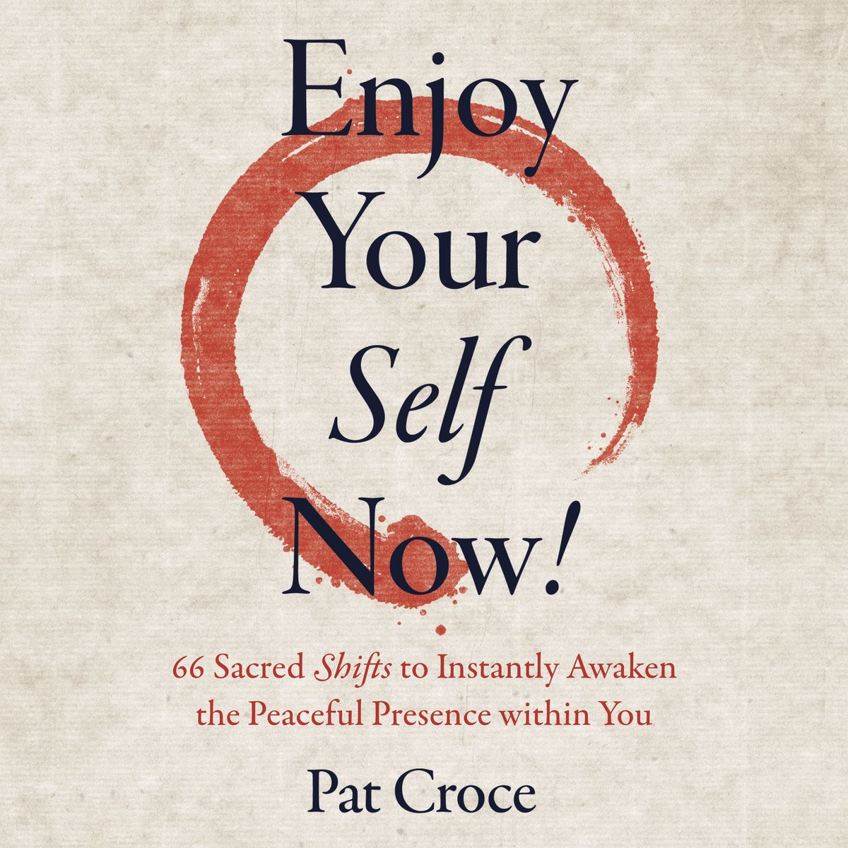 Enjoy Your Self Now!