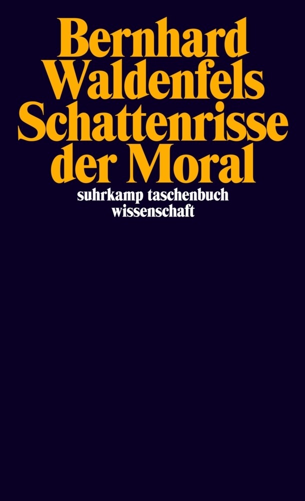 Schattenrisse der Moral - Bernhard Waldenfels
