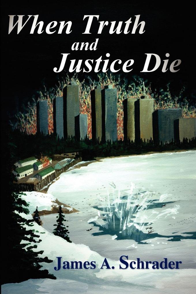 When Truth and Justice Die