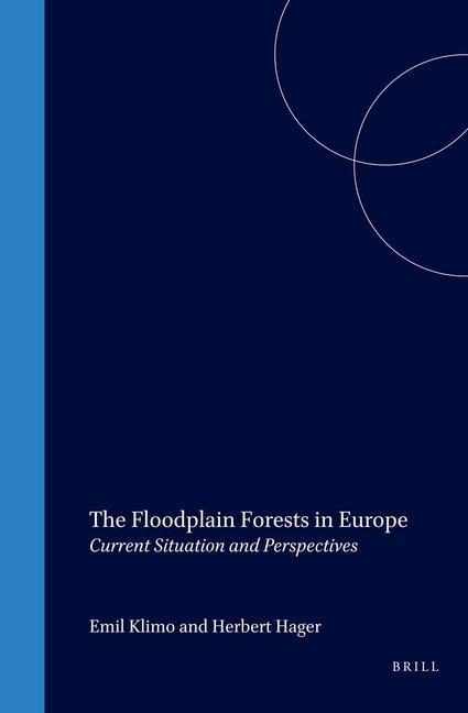 The Floodplain Forests in Europe: Current Situation and Perspectives