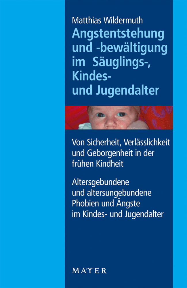 Angstentstehung und -bewältigung im Säuglings- Kindes- und Jugendalter