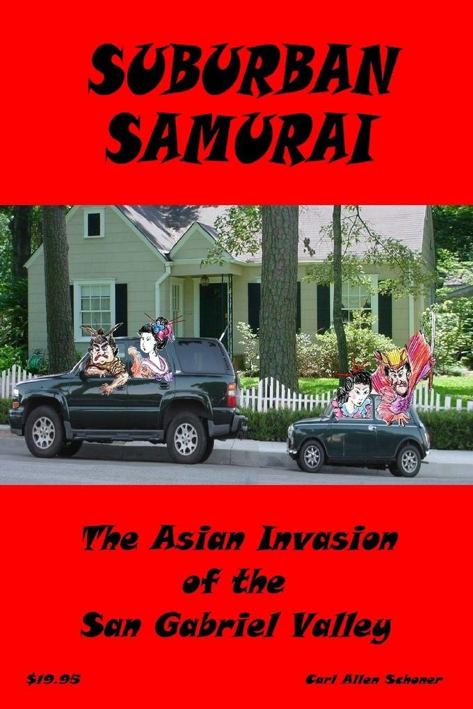 Suburban Samurai -The Asian Invasion of the San Gabriel Valley