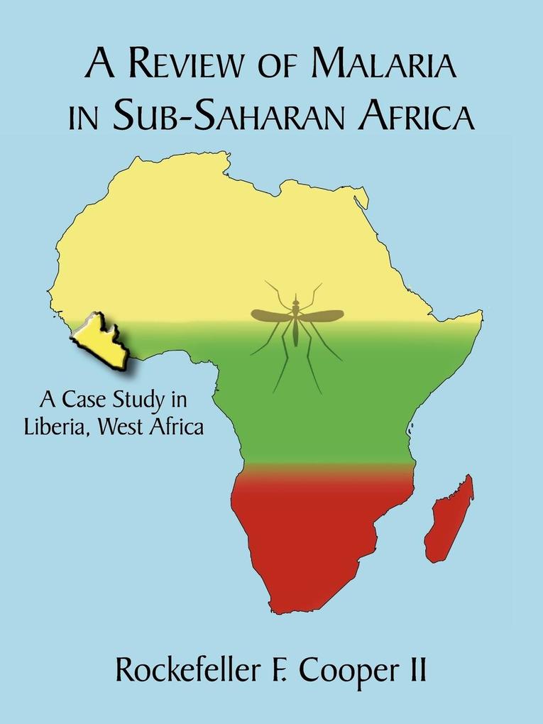 A Review of Malaria in Sub-Saharan Africa