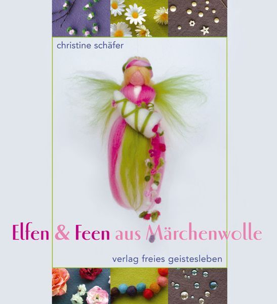 Freies Geistesleben GmbH Elfen & Feen Aus Märchenwolle