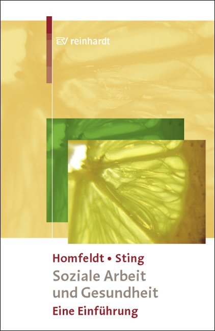 Soziale Arbeit und Gesundheit - Hans G Homfeldt/ Stephan Sting