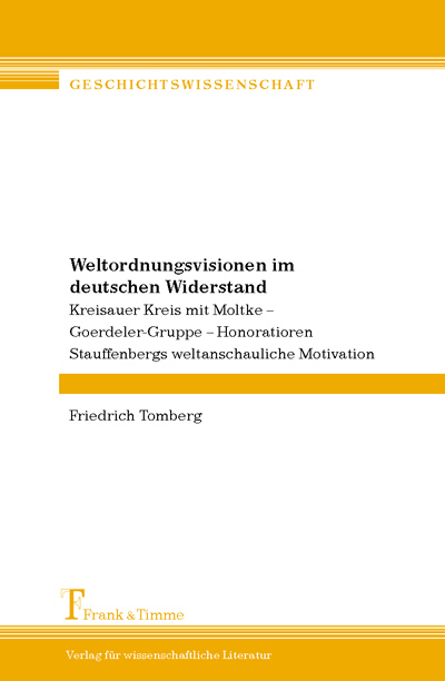 Weltordnungsvisionen im deutschen Widerstand