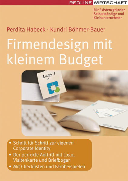 Firmendesign mit kleinem Budget - Kundri Böhmer-Bauer/ Perdita Habeck