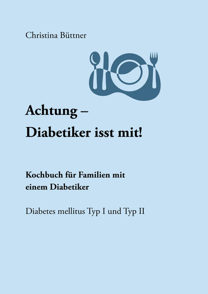 Achtung - Diabetiker isst mit!