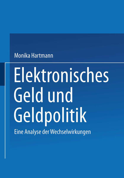 Elektronisches Geld und Geldpolitik - Monika Hartmann