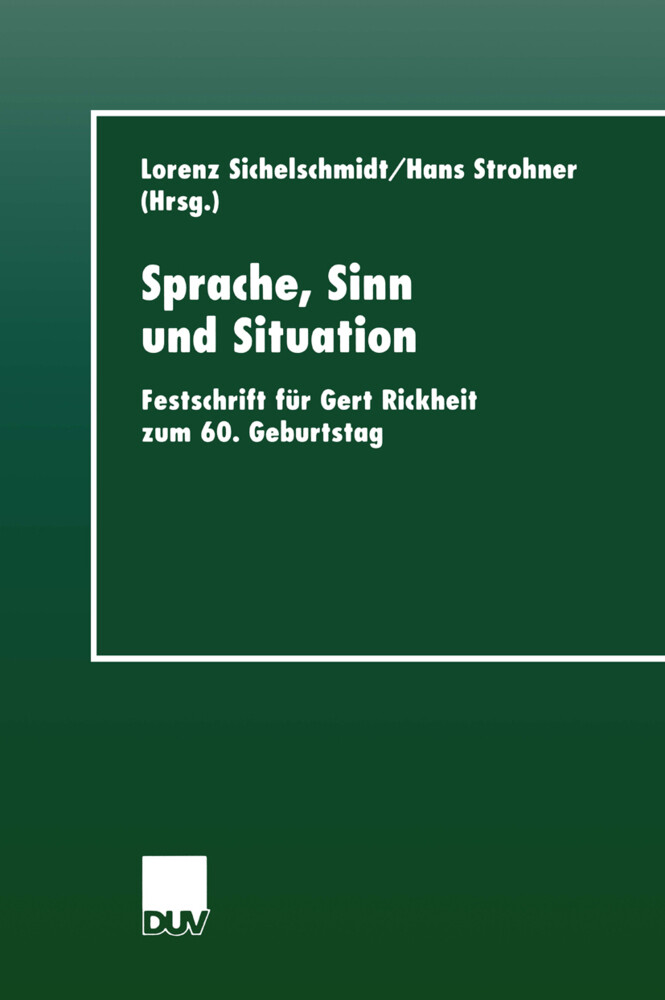 Sprache Sinn und Situation - Lorenz Sichelschmidt/ Hans Strohner