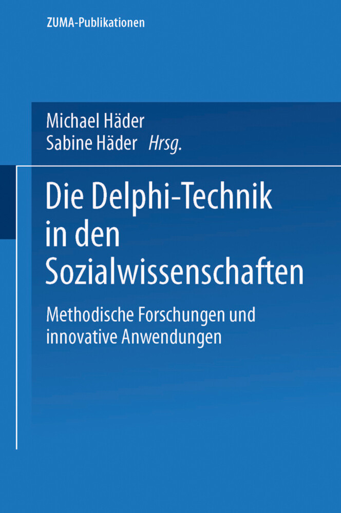 Die Delphi-Technik in den Sozialwissenschaften - Michael Häder/ Sabine Häder