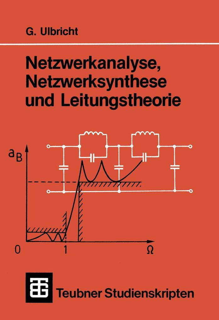 Netzwerkanalyse Netzwerksynthese und Leitungstheorie