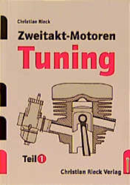 Zweitakt-Motoren-Tuning. Tl.1 - Christian Rieck