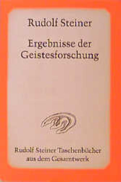 Ergebnisse der Geistesforschung - Rudolf Steiner