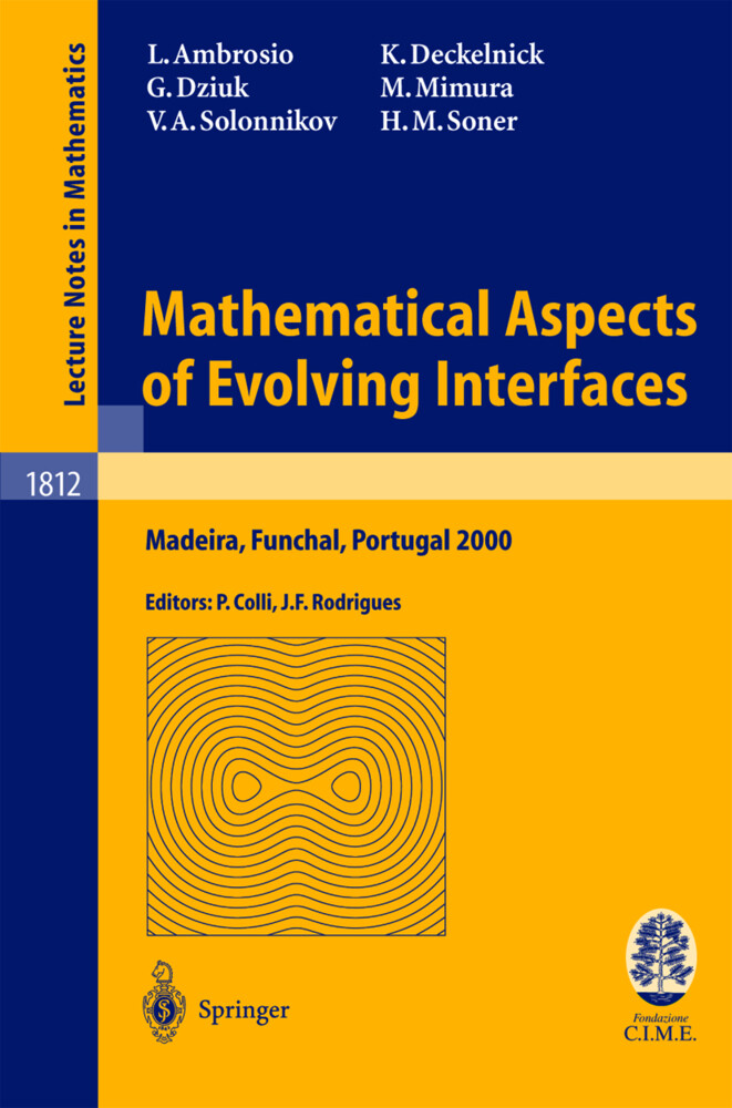 Mathematical Aspects of Evolving Interfaces - Luigi Ambrosio/ Klaus Deckelnick/ Gerhard Dziuk/ Masayasu Mimura/ Vsvolod Solonnikov