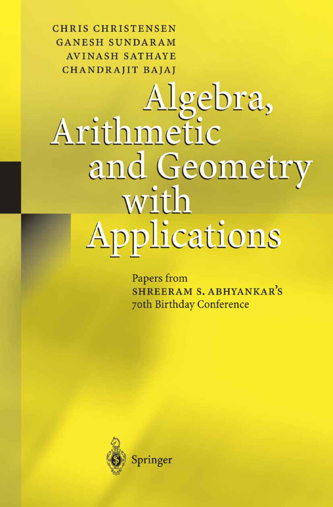 Algebra Arithmetic and Geometry with Applications